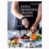 Essen, Geniessen, Gesund Bleiben 1 st
