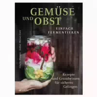 Gemüse Und Obst Einfach Fermentieren