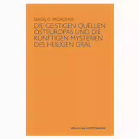 Die Geistigen Quellen Osteuropas und die Künftigen 1 st