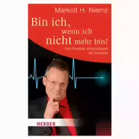 Bin Ich, Wenn Ich Nicht Mehr Bin