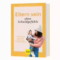 Gu Erziehen ohne Schuldgefühle