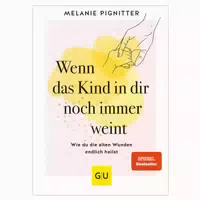Gu Wenn das Kind in Dir Noch Immer Weint