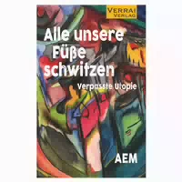 Alle Unsere Füssen Schwitzen 1 st