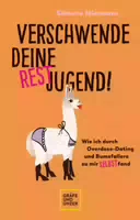 Verschwende Deine Restjugend