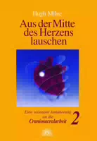 Aus der Mitte des Herzens Lauschen 2