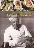 The Best Imperial Recipes die Besten Rezepte aus der Kaiserlichen Hofküche