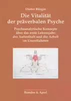 Die Vitalität Der Präverbalen Psyche