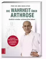 Die Wahrheit über Arthrose