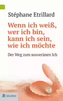 Wenn Ich Weiß, Wer Ich Bin, Kann Ich Sein, wie Ich Möchte