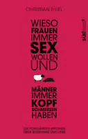 Wieso Frauen Immer Sex Wollen und Männer Immer Kopfschmerzen Haben