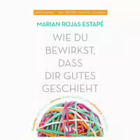 Wie Du Bewirkst, Dass Dir Gutes Geschieht 1 St