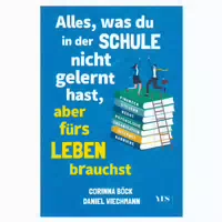Alles, Was Du In Der Schule Nicht Gelernt Hast, Aber