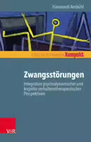 Zwangsstörungen – Integration Psychodynamischer Und Kognitiv Verhaltenstherapeutischer Perspektiven